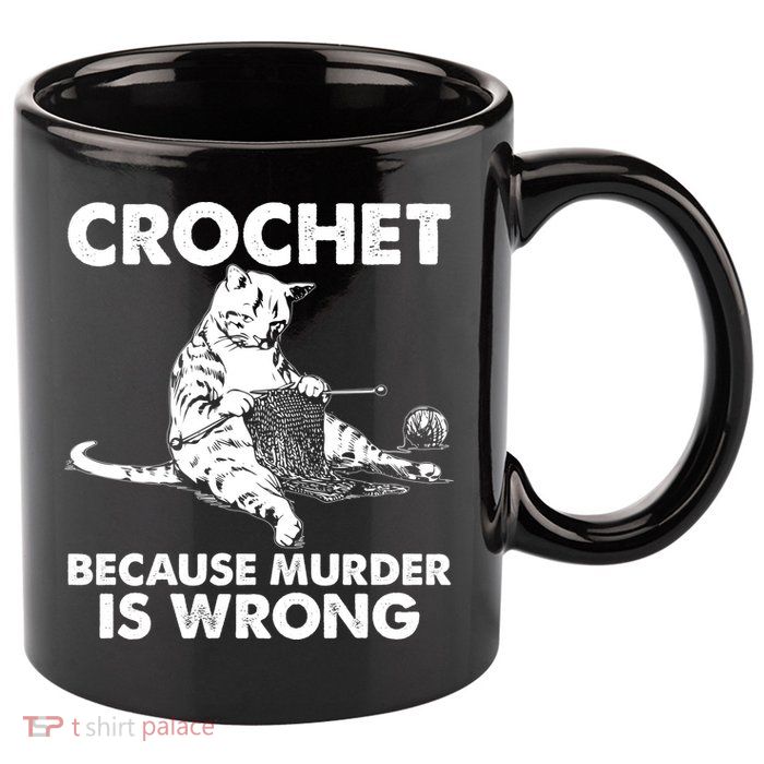 Crochet Because Murder Is Wrong Cat 11oz C Handle Ceramic Mug