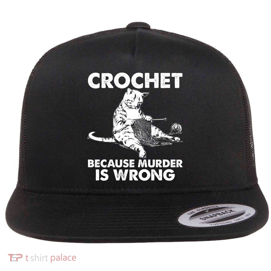Crochet Because Murder Is Wrong Cat Flatbill Hat