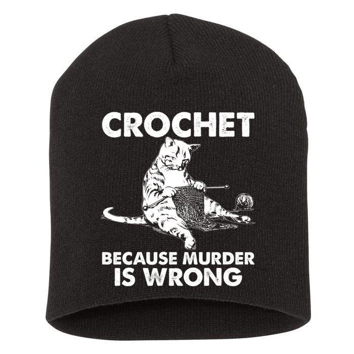 Crochet Because Murder Is Wrong Cat Short Acrylic Beanie