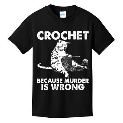 Crochet Because Murder Is Wrong Cat Kids T-Shirt