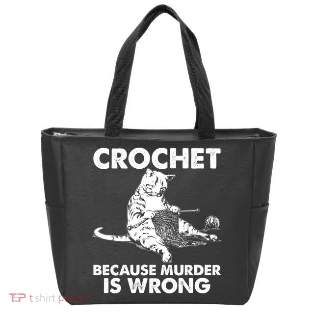 Crochet Because Murder Is Wrong Cat Zip Tote Bag