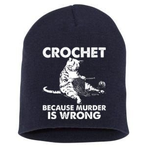 Crochet Because Murder Is Wrong Cat Short Acrylic Beanie