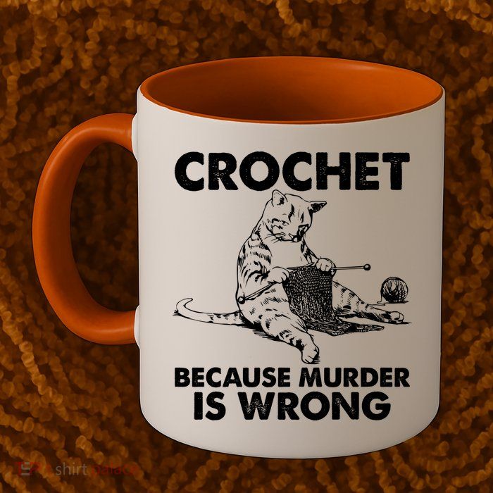 Crochet Because Murder Is Wrong Cat Mug