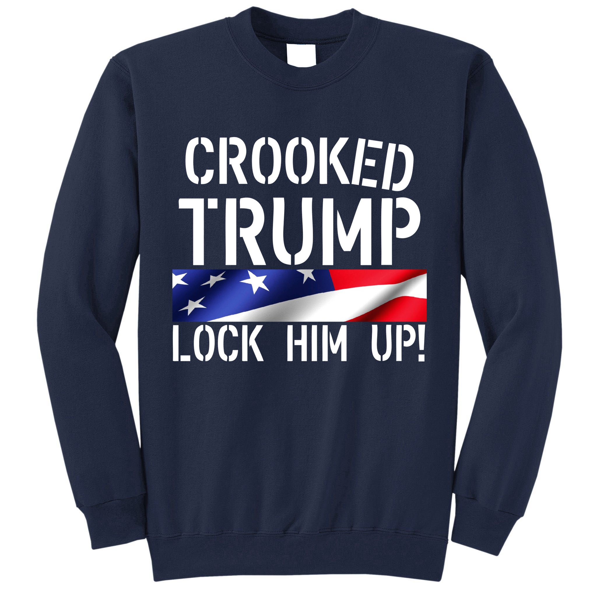 Crooked Trump Lock Him Up USA Tall Sweatshirt