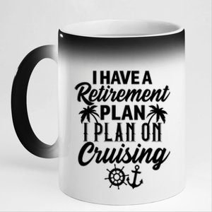 Cruising Retiret Plan Cruise Ship Vacation Funny Retired Funny Gift 11oz Black Color Changing Mug