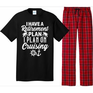 Cruising Retiret Plan Cruise Ship Vacation Funny Retired Funny Gift Pajama Set