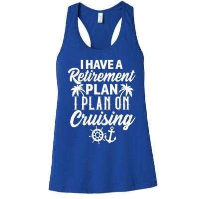 Cruising Retiret Plan Cruise Ship Vacation Funny Retired Funny Gift Women's Racerback Tank