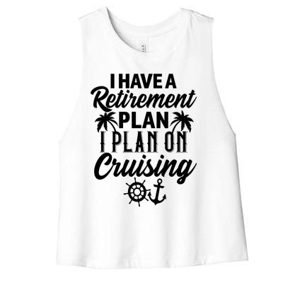 Cruising Retiret Plan Cruise Ship Vacation Funny Retired Funny Gift Women's Racerback Cropped Tank