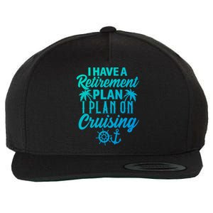 Cruising Retiret Plan Cruise Ship Vacation Funny Retired Funny Gift Wool Snapback Cap