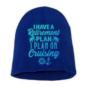 Cruising Retiret Plan Cruise Ship Vacation Funny Retired Funny Gift Short Acrylic Beanie