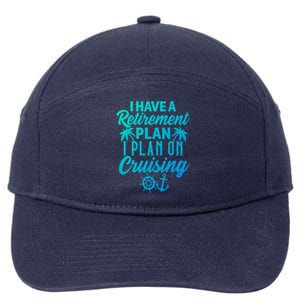 Cruising Retiret Plan Cruise Ship Vacation Funny Retired Funny Gift 7-Panel Snapback Hat