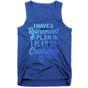 Cruising Retiret Plan Cruise Ship Vacation Funny Retired Funny Gift Tank Top