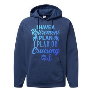 Cruising Retiret Plan Cruise Ship Vacation Funny Retired Funny Gift Performance Fleece Hoodie