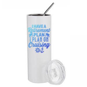 Cruising Retiret Plan Cruise Ship Vacation Funny Retired Funny Gift Stainless Steel Tumbler