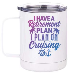 Cruising Retiret Plan Cruise Ship Vacation Funny Retired Funny Gift 12 oz Stainless Steel Tumbler Cup