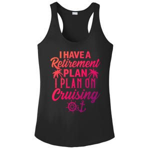 Cruising Retiret Plan Cruise Ship Vacation Funny Retired Funny Gift Ladies PosiCharge Competitor Racerback Tank