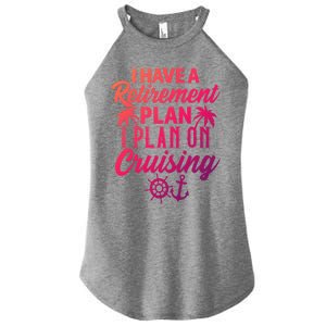 Cruising Retiret Plan Cruise Ship Vacation Funny Retired Funny Gift Women's Perfect Tri Rocker Tank