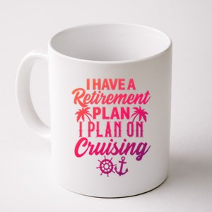 Cruising Retiret Plan Cruise Ship Vacation Funny Retired Funny Gift Coffee Mug