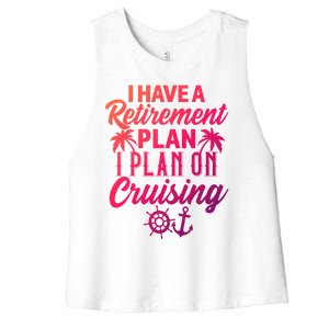 Cruising Retiret Plan Cruise Ship Vacation Funny Retired Funny Gift Women's Racerback Cropped Tank