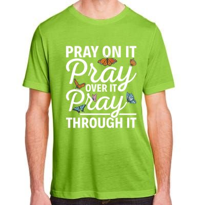 Christian Religious Pray On It Pray Over It Pray Through It Gift Adult ChromaSoft Performance T-Shirt