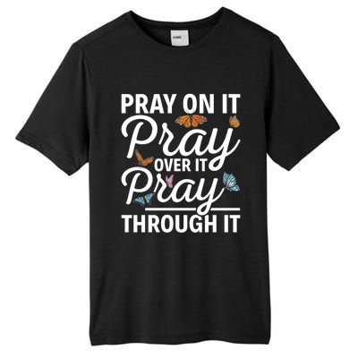 Christian Religious Pray On It Pray Over It Pray Through It Gift Tall Fusion ChromaSoft Performance T-Shirt