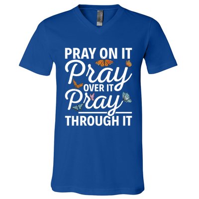 Christian Religious Pray On It Pray Over It Pray Through It Gift V-Neck T-Shirt