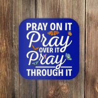 Christian Religious Pray On It Pray Over It Pray Through It Gift Coaster