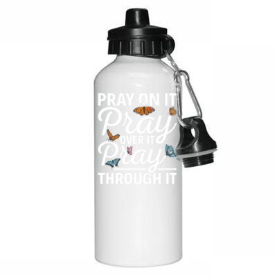 Christian Religious Pray On It Pray Over It Pray Through It Gift Aluminum Water Bottle