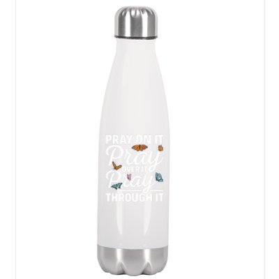 Christian Religious Pray On It Pray Over It Pray Through It Gift Stainless Steel Insulated Water Bottle