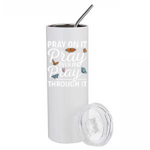 Christian Religious Pray On It Pray Over It Pray Through It Gift Stainless Steel Tumbler