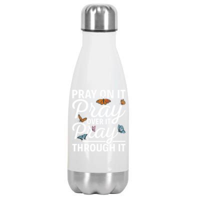 Christian Religious Pray On It Pray Over It Pray Through It Gift Stainless Steel Insulated Water Bottle