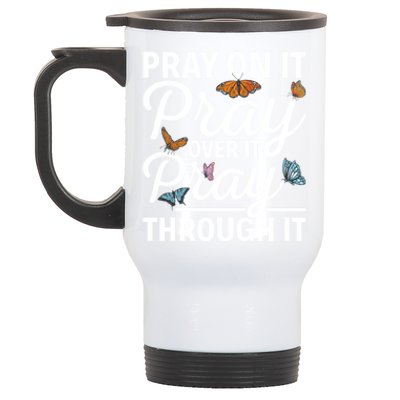 Christian Religious Pray On It Pray Over It Pray Through It Gift Stainless Steel Travel Mug