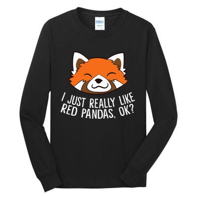 Cute Red Panda I Just Really Like Red Pandas Ok Tall Long Sleeve T-Shirt