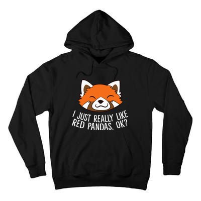 Cute Red Panda I Just Really Like Red Pandas Ok Tall Hoodie