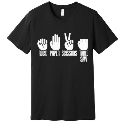 Carpenters Rock Paper Scissor Table Saw Carpentry Gift Premium T-Shirt