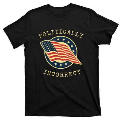 Conservative Republican Politically Incorrect T-Shirt