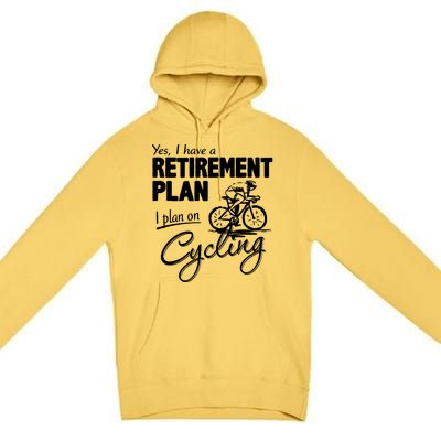 Cycling Retirement Plan Cyclist Bicycle Premium Pullover Hoodie