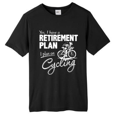 Cycling Retirement Plan Cyclist Bicycle Tall Fusion ChromaSoft Performance T-Shirt