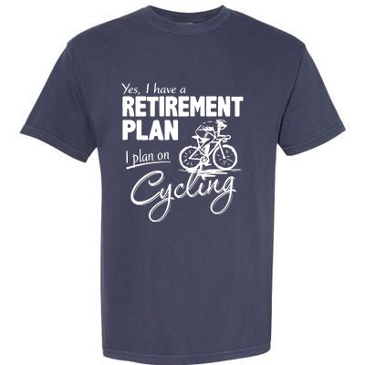 Cycling Retirement Plan Cyclist Bicycle Garment-Dyed Heavyweight T-Shirt