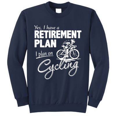 Cycling Retirement Plan Cyclist Bicycle Sweatshirt