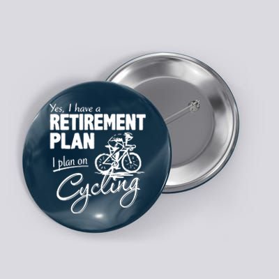 Cycling Retirement Plan Cyclist Bicycle Button