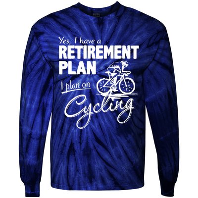 Cycling Retirement Plan Cyclist Bicycle Tie-Dye Long Sleeve Shirt