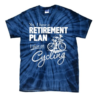 Cycling Retirement Plan Cyclist Bicycle Tie-Dye T-Shirt