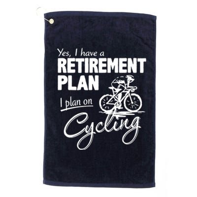 Cycling Retirement Plan Cyclist Bicycle Platinum Collection Golf Towel