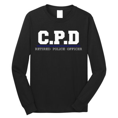 C.P.D Retired Police Officer Chicago PD Gift Long Sleeve Shirt