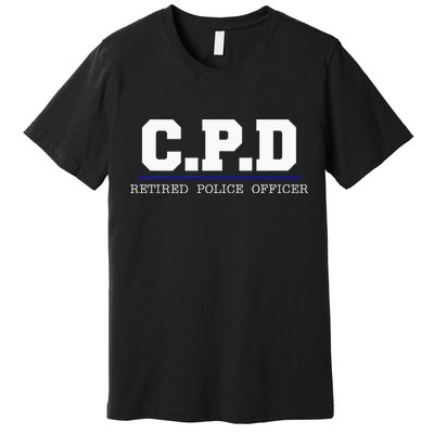 C.P.D Retired Police Officer Chicago PD Gift Premium T-Shirt