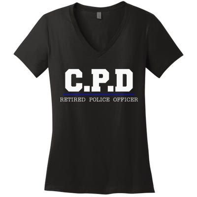C.P.D Retired Police Officer Chicago PD Gift Women's V-Neck T-Shirt