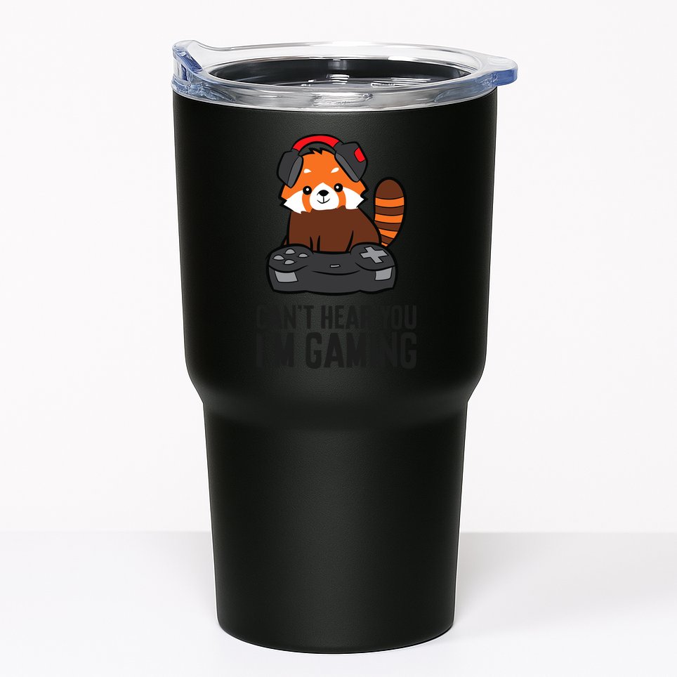 Cute Red Panda Gaming CanT Hear You IM Gaming Tumbler