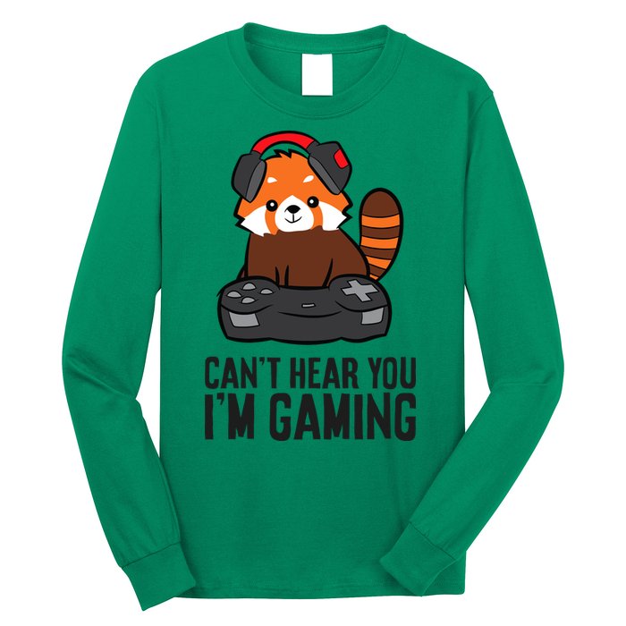 Cute Red Panda Gaming CanT Hear You IM Gaming Long Sleeve Shirt