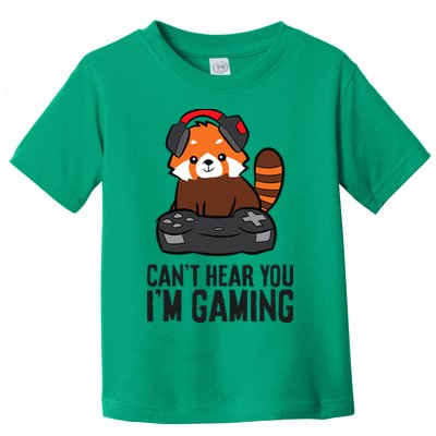 Cute Red Panda Gaming CanT Hear You IM Gaming Toddler T-Shirt